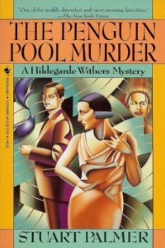 PENGUIN POOL MURDER (A Hildegarde Withers Mystery)