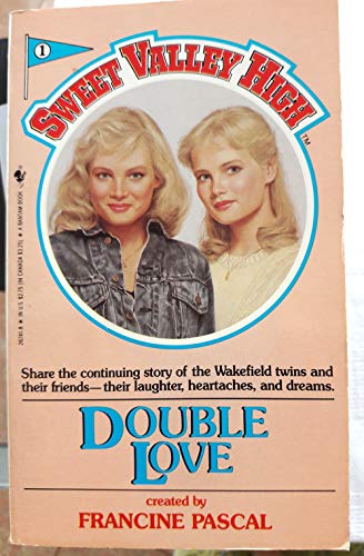 DOUBLE LOVE (Sweet Valley High No. 1)