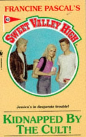 KIDNAPPED BY THE CULT! (SWEET VALLEY HIGH)