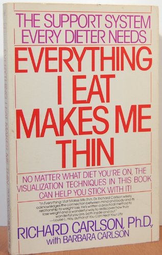 Everything I Eat Makes Me Thin