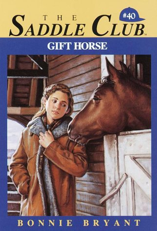 Gift Horse (Saddle Club #40)