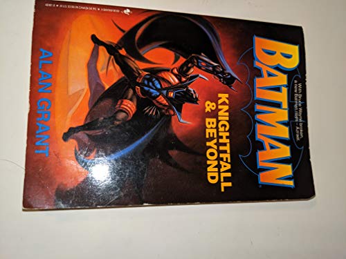 Batman: Knightfall and Beyond