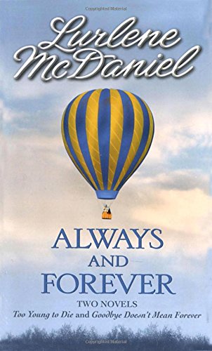 Always and Forever: Two novels: Too Young to Die & Goodbye Doesn't Mean Forever
