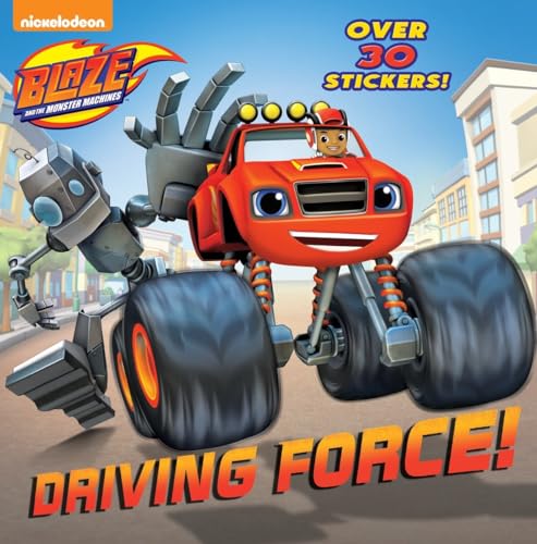 Driving Force! (Blaze and the Monster Machines) (Pictureback(R))