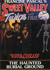 Sweet Valley Twins and Friends #7 Super Chiller the Haunted Burial Ground (#7)