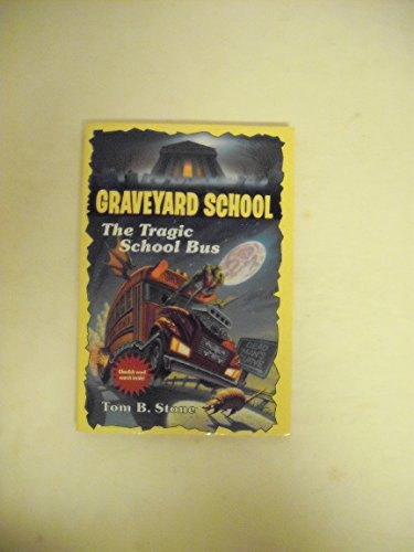 Graveyard School - The Tragic School Bus