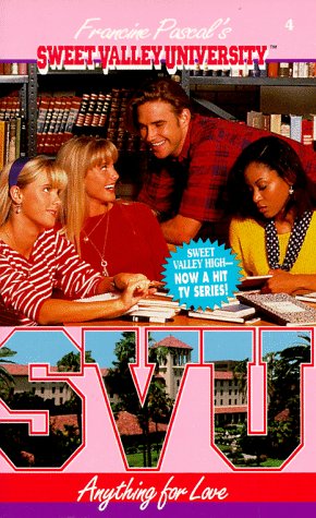 Anything for Love (Sweet Valley University(R))