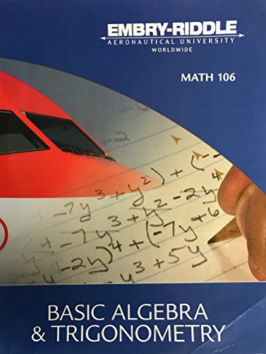 Basic Algebra and Trigonometry (Math 106) Embry-Riddle Aeronautical University Worldwide