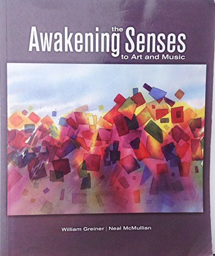 Awakening the Senses to Art and Music (3rd Edition)