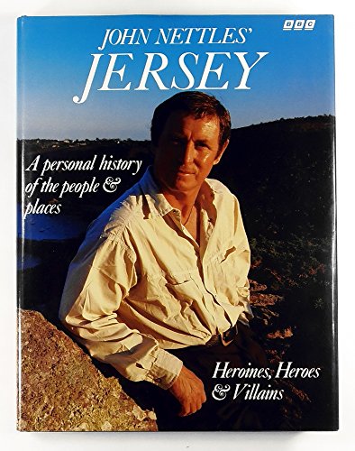 John Nettles' Jersey: A Personal History of the People & Places