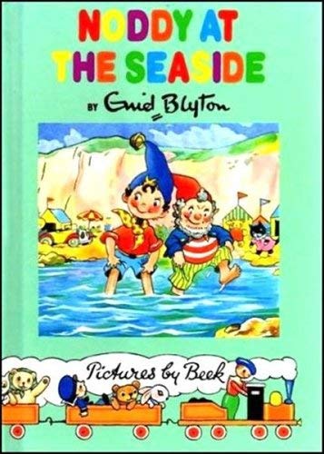 Noddy at the Seaside (The Noddy Library)