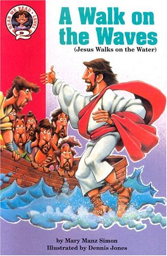 A Walk on the Waves: Matthew 14:13-32 (Jesus Walks on the Water) (Hear Me Read Level 2 Series)