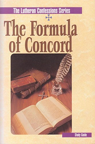 Formula of Concord: Study Guide (The Lutheran Confessions Series)