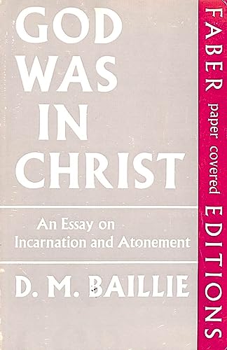 God Was in Christ: An Essay on Incarnation and Atonement