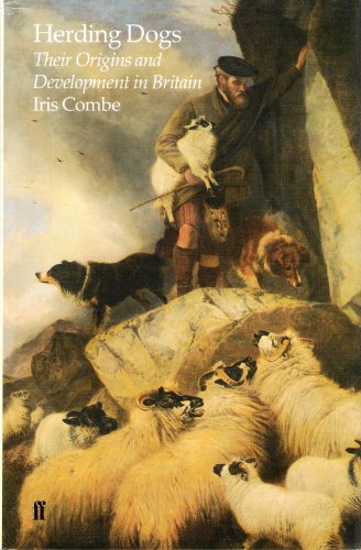 Herding Dogs: Their Origins and Development in Britain