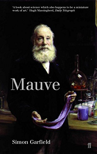 Mauve : How One Man Invented a Colour That Changed the World