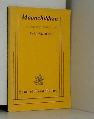 Moonchildren: A Comedy Play in Two Acts