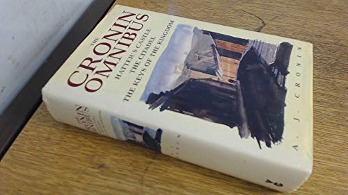 Cronin Omnibus: The Citadel / Hatter's Castle / Keys of the Kingdom