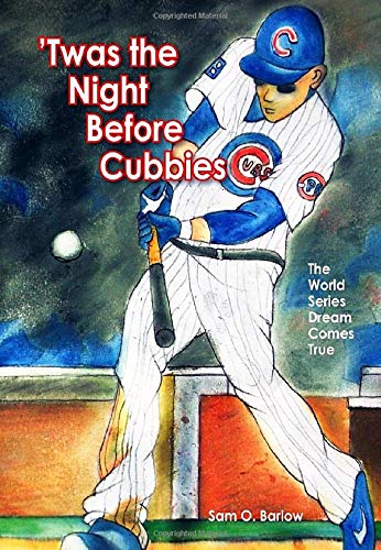 Twas the Night Before Cubbies - The World Series Dream Comes True
