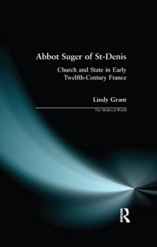 Abbot Suger of St-Denis (The Medieval World)