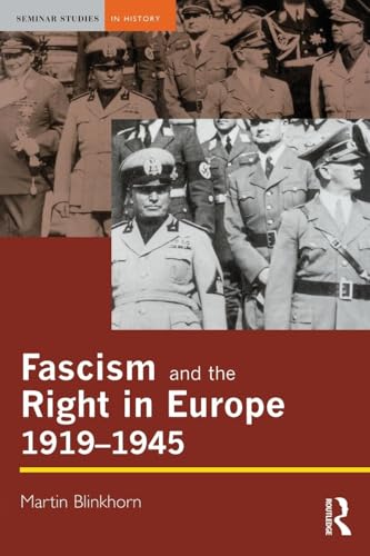 Fascism and the Right in Europe 1919-1945 (Seminar Studies)
