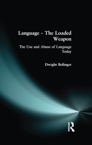 Language - The Loaded Weapon (Routledge Linguistics Classics)