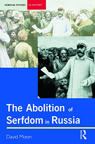Abolition of Serfdom in Russia: 1762-1907 (Seminar Studies)