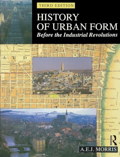 History of Urban Form: Before the Industrial Revolutions, 3rd Edition