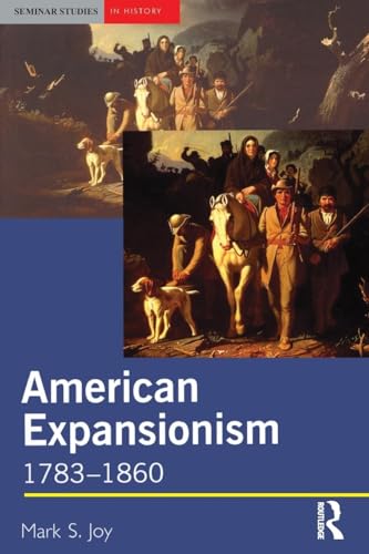 American Expansionism: 1783-1860
