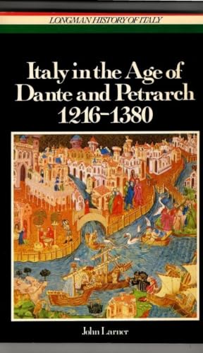 Italy in the Age of Dante and Petrarch, 1216-1380