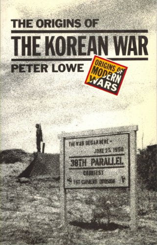 The Origins of the Korean War (Origins of Modern Wars)