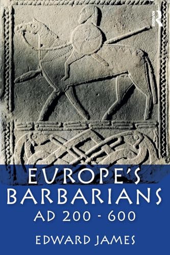 Europe's Barbarians AD 200-600 (The Medieval World)