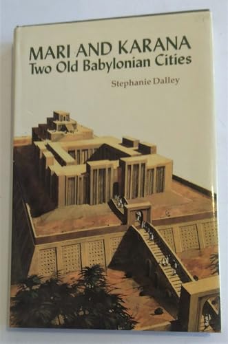 Mari and Karana: Two Old Babylonian Cities