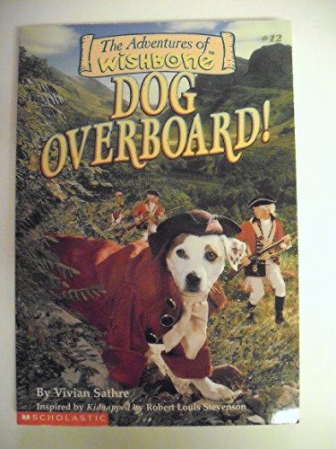 Dog Overboard! (The Adventures of Wishbone #12)