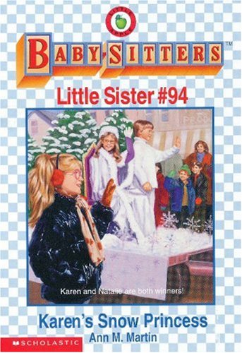 Karen's Snow Princess (The Baby-Sitters Club Little Sister)