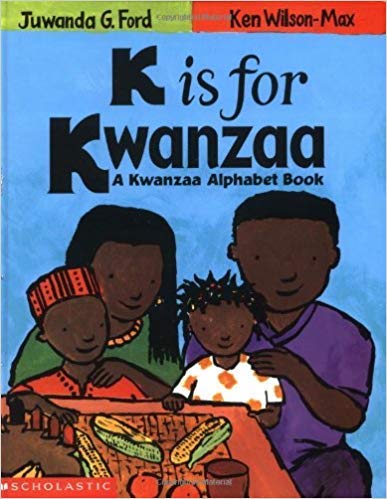 K IS FOR KWANZAA: A KWANZAA ALPHABET BOOK