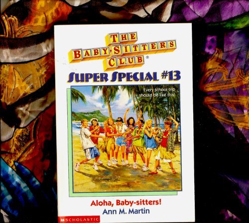 Aloha, Baby-Sitters! (Baby-Sitters Club Super Special #13)