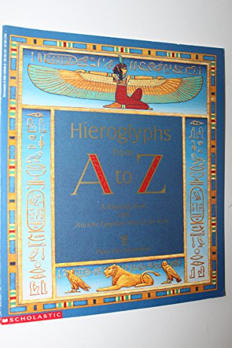 Hieroglyphs from A to Z: A Rhyming Book With Ancient Egyptian Stencils for Kids