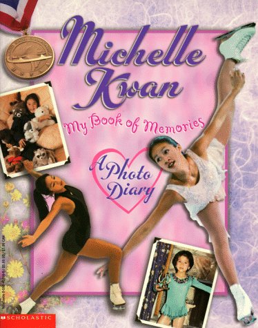 Michelle Kwan: My Book of Memories : A Photo Diary