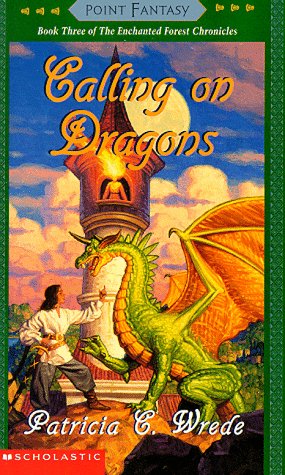 Calling on Dragons ( The Enchanted Forest Chronicles, Book 3 )