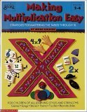 Making Multiplication Easy: Strategies for Mastering the Tables through 10 (Grades 2-4)