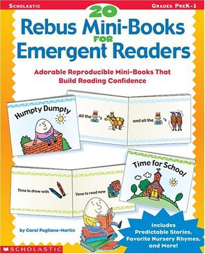 20 Rebus Mini-Books for Emergent Readers: Adorable Reproducible Mini-Books That Build Reading Confidence