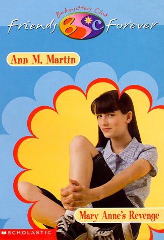 Mary Anne's Revenge (Baby-sitters Club Friends Forever)