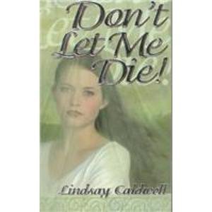 Don't Let Me Die!