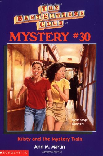 Kristy and the Mystery Train (The Baby-Sitters Club Mystery #30)