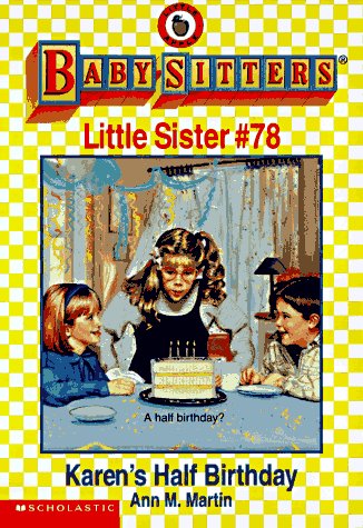 Karen's Half Birthday (Baby-Sitters Little Sister, No. 78)