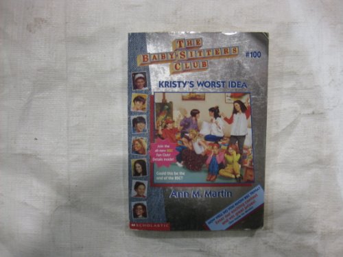 Kristy's Worst Idea (Baby-Sitters Club #100)