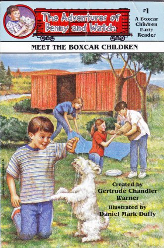Meet the Boxcar Children (The adventures of Benny and Watch)