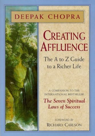 Creating Affluence : The A-Z Guide to a Richer Life