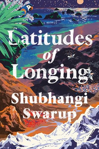 Latitudes of Longing: A Novel